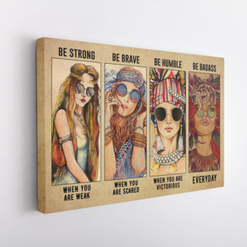 Women Hippie Be Strong Be Brave Be Humble Be Badass Canvas & Poster
