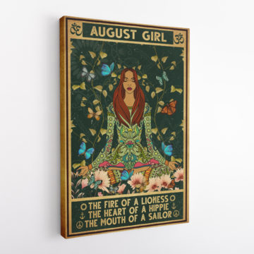 Hippie August Girl The Fire Of A Lioness The Heart Of A Hippie The Mouth Of A Sailor Canvas & Poster