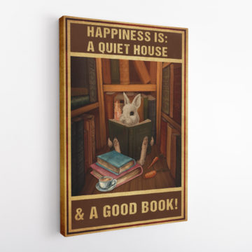 Funny Bunny Reading Book Happiness Is A Quiet House And A Good Book Canvas & Poster