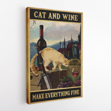 Cat And Wine Make Everything Fine Sword Wine Cat