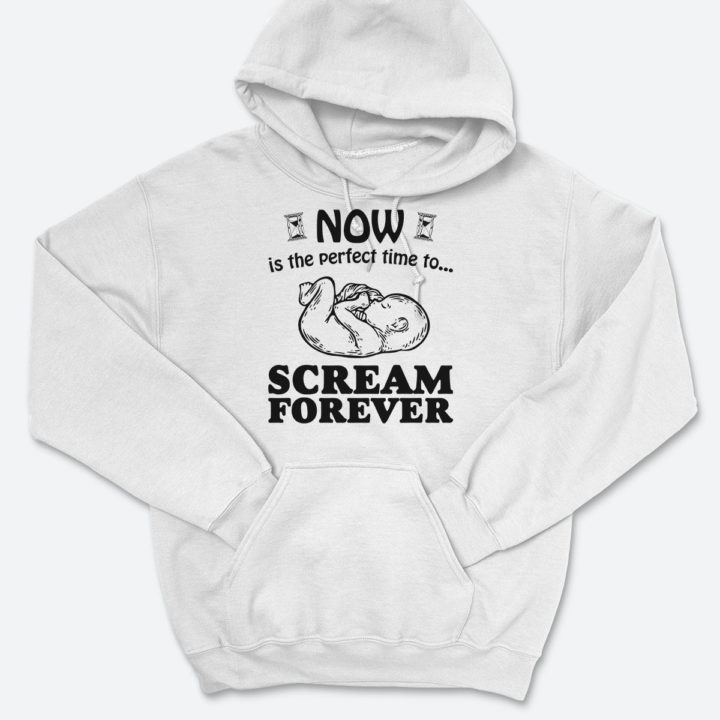 Now Is The Perfect Time To Scream Forever Newborn Baby T-Shirt